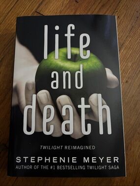 life and death
STEPHENIE MEYER